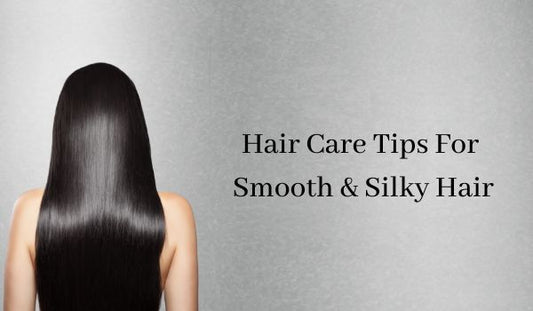 How to make Hair Silky & Smooth at Home?