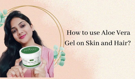 10 ways to use Aloe Vera Gel