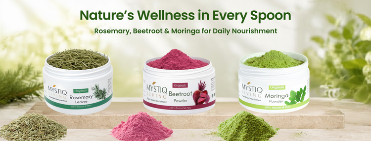 Mystiq Living rosemary leaves, beetroot powder, and moringa powder for daily nutrition and plant-based wellness.