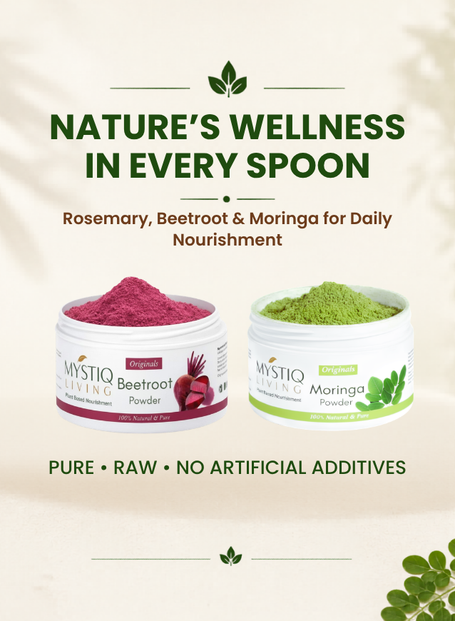 Mystiq Living  beetroot powder, and moringa powder for daily nutrition and plant-based wellness.
